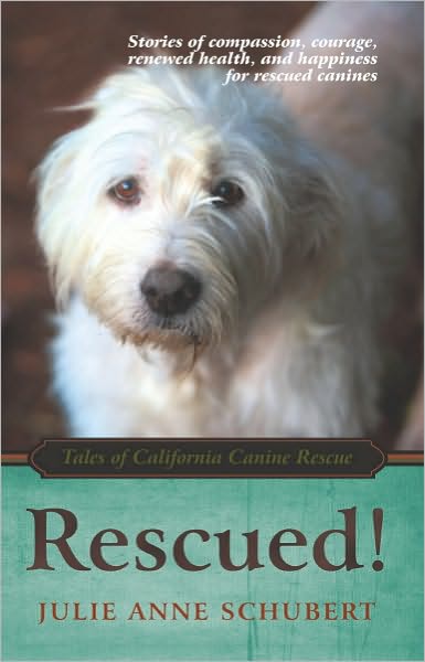 Rescued!: Tales of California Canine Rescue