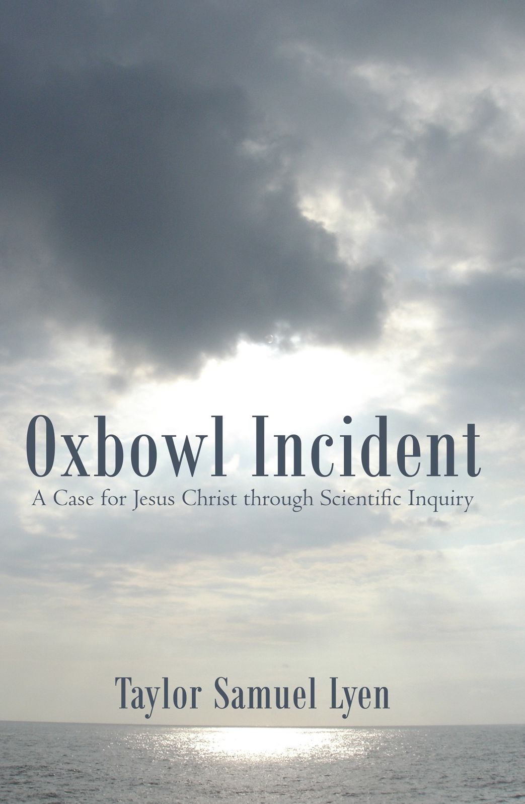 Oxbowl Incident: A Case for Jesus Christ through Scientific Inquiry