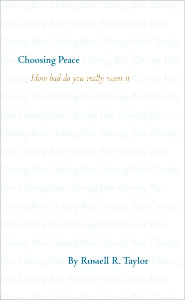 Choosing Peace: "How bad do you really want it"