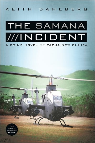 The Samana Incident: A Crime Novel of Papua New Guinea