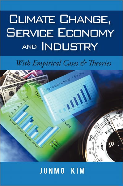 Climate Change, Service Economy and Industry: With Empirical Cases & Theories