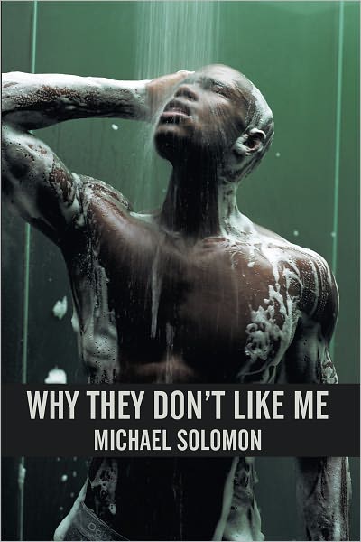 WHY THEY DON'T LIKE ME