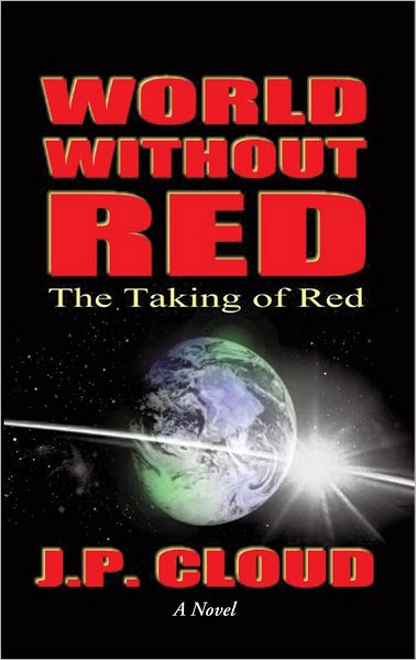 World Without Red: Volume 1: The Taking of Red