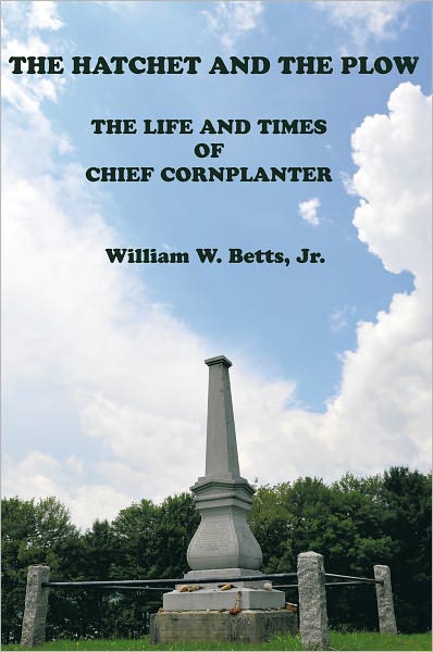 The Hatchet and the Plow: The Life and Times of Chief Cornplanter