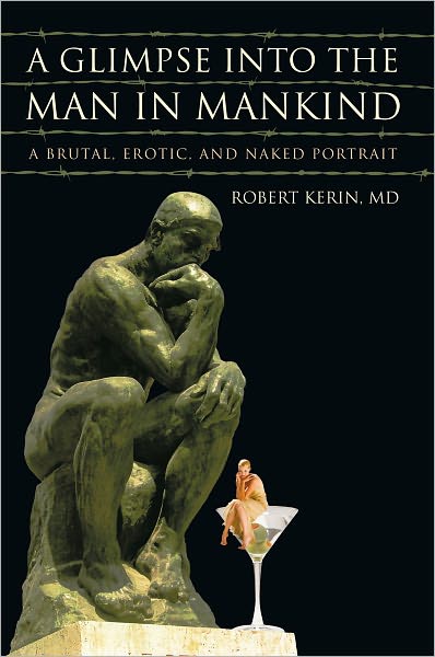 A Glimpse into the Man in Mankind: A Brutal, Erotic, and Naked Portrait