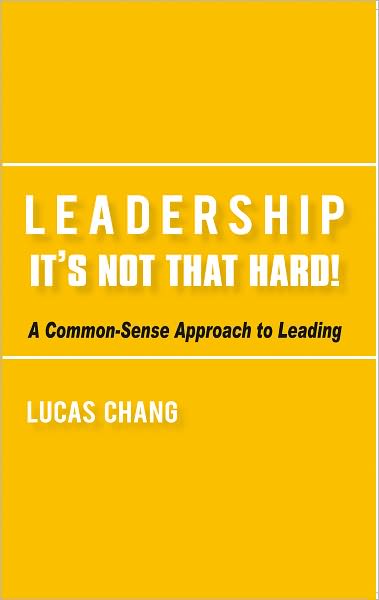 Leadership: It's Not That Hard!