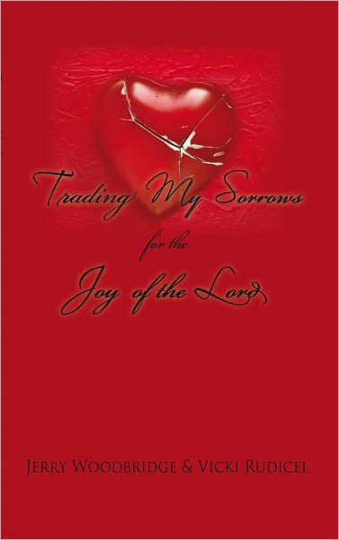 Trading My Sorrows: for the joy of the Lord