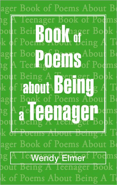 Book of Poems About Being A Teenager