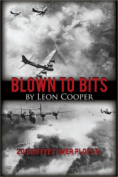Blown to Bits: 20,000 Feet over Ploesti