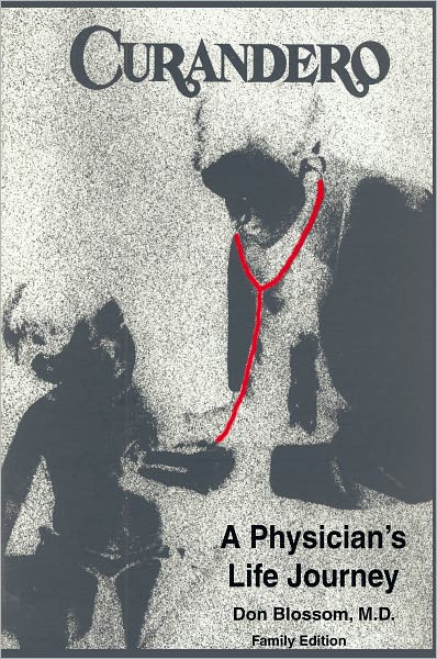 Curandero: A Physician's Life Journey: The Memoirs of a Pediatrician