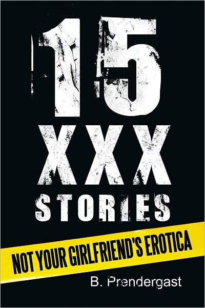 15 XXX Stories: Not Your Girlfriend's Erotica
