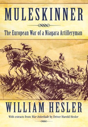 Muleskinner: The European War of a Niagara Artilleryman