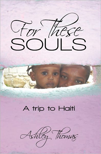 For These Souls: A trip to Haiti