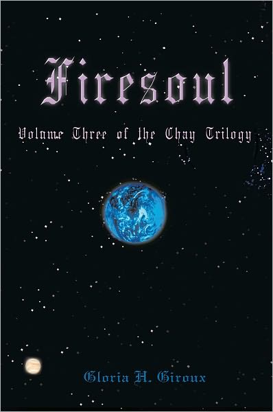 Firesoul: Volume Three of the Chay Trilogy