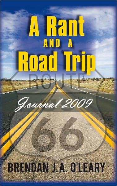 A Rant and a Road Trip: Journal 2009
