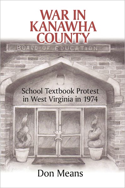 War in Kanawha County: School Textbook Protest in West Virginia in 1974