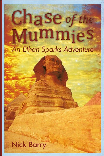 Chase of the Mummies: An Ethan Sparks Adventure