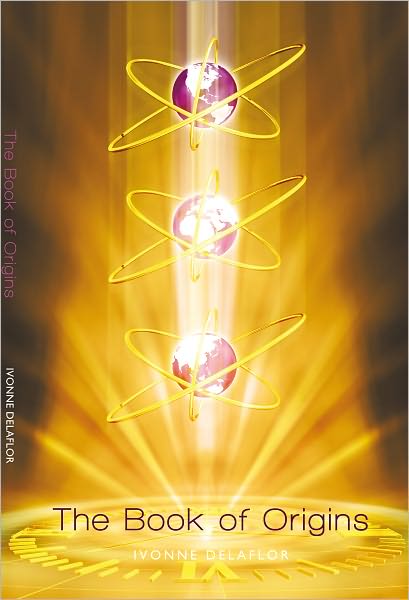 The Book of Origins: Recovering the Original Divine Blue Print Essence