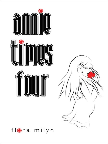 Annie Times Four