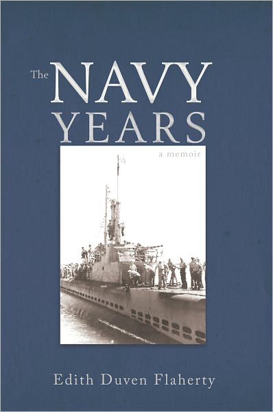 THE NAVY YEARS: A MEMOIR