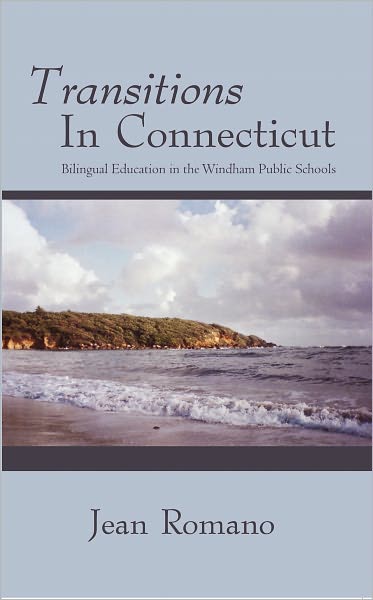 Transitions In Connecticut: Bilingual Education in the Windham Public Schools