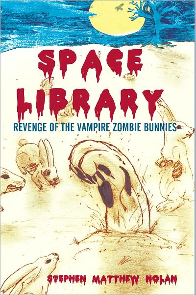 Space Library: Revenge of the Vampire Zombie Bunnies