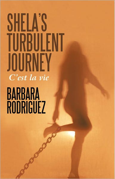 Shela's Turbulent Journey: C'est la vie