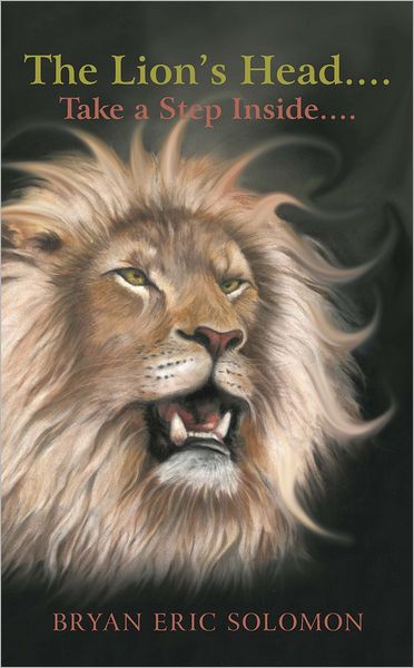 The Lion's Head....: Take a Step Inside....