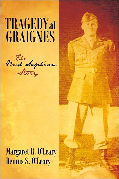 Tragedy at Graignes: The Bud Sophian Story