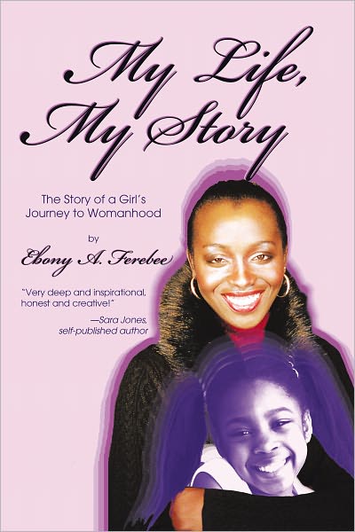 My Life, My Story: The Story of a Girl's Journey to Womanhood