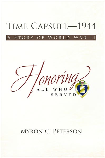 Time Capsule--1944: A Story of World War II