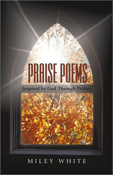 Praise Poems: Inspired by God Through Psalms