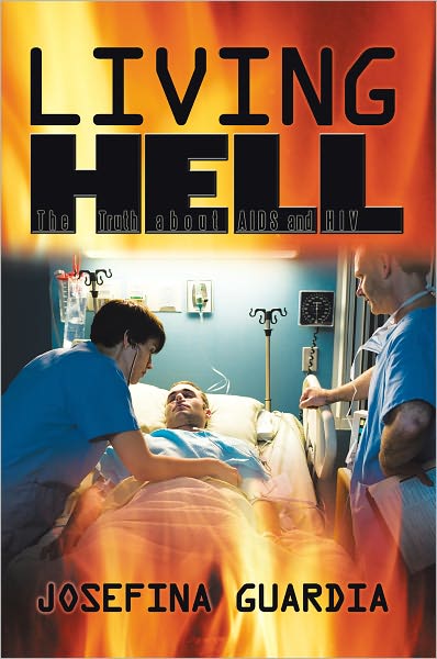 Living Hell: The Truth about AIDS and HIV
