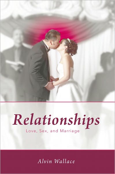 Relationships: Love, Sex, and Marriage