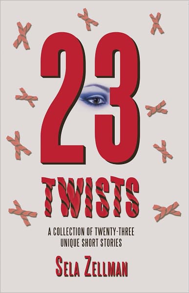 Twenty-Three Twists: A Collection of Twenty-Three Unique Short Stories