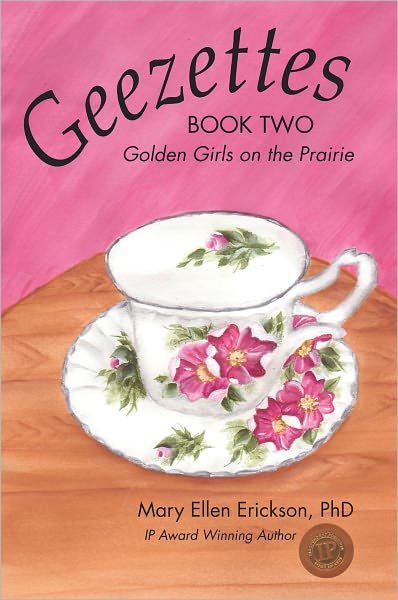 Geezettes Book Two: Golden Girls on the Prairie