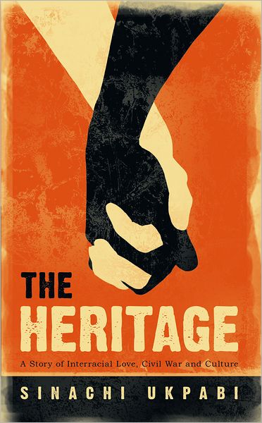The Heritage: A Story of Interracial Love, Civil War and Culture