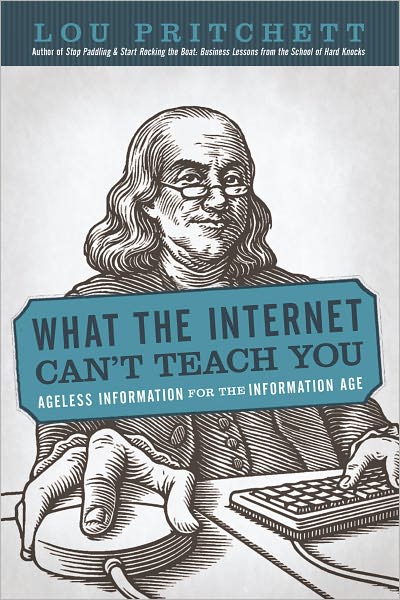 What the Internet Can't Teach You: Ageless Information for the Information Age