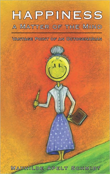 HAPPINESS a Matter of the Mind: Vantage point of an Octogenarian