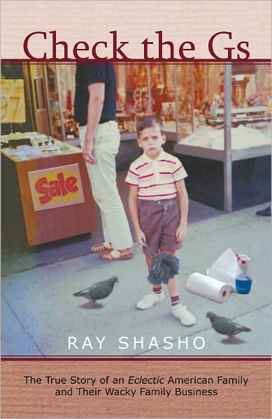 Check the Gs: The True Story of an Eclectic American Family and Their Wacky Family Business