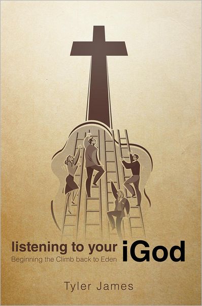 Listening to Your iGod: Beginning the Climb back to Eden.