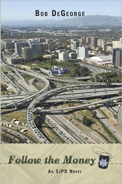 Follow the Money: An SJPD Novel