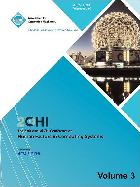 Sigchi 2011 the 29th Annual Chi Conference on Human Factors in Computing Systems