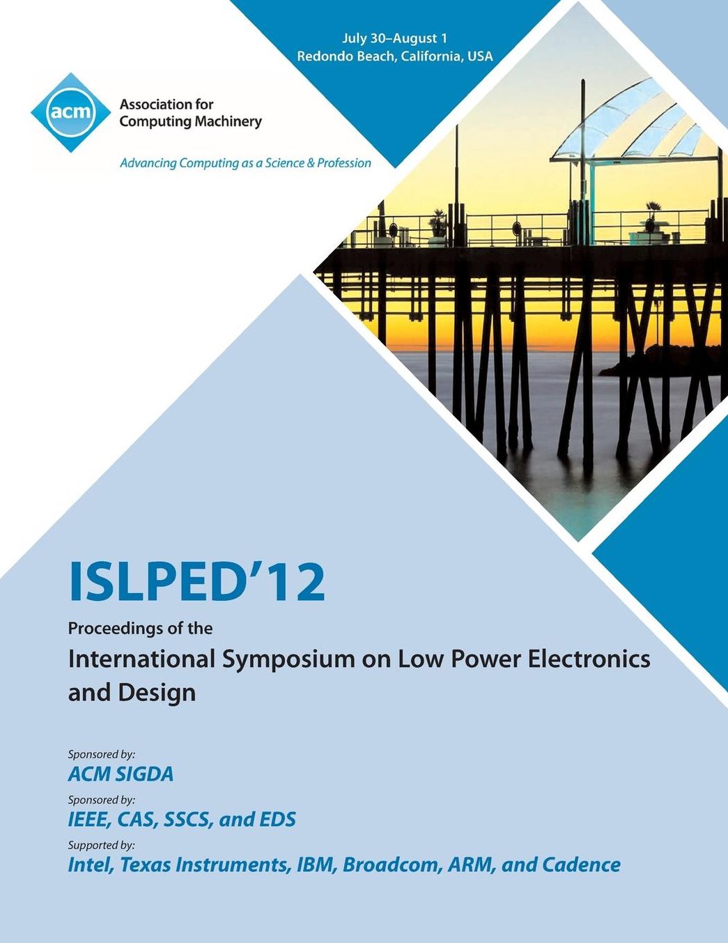 Islped 12 Proceedings of the International Symposium on Low Power Electronics and Design