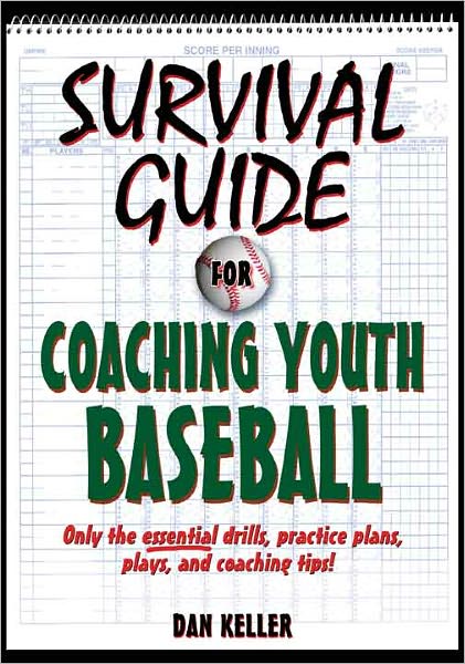 Survival Guide for Coaching Youth Baseball