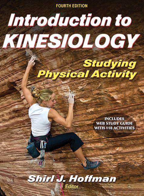 Introduction to Kinesiology with Web Study Guide-4th Edition: Studying Physical Activity
