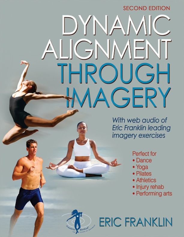 Dynamic Alignment Through Imagery, Second Edition (Enhanced Version)