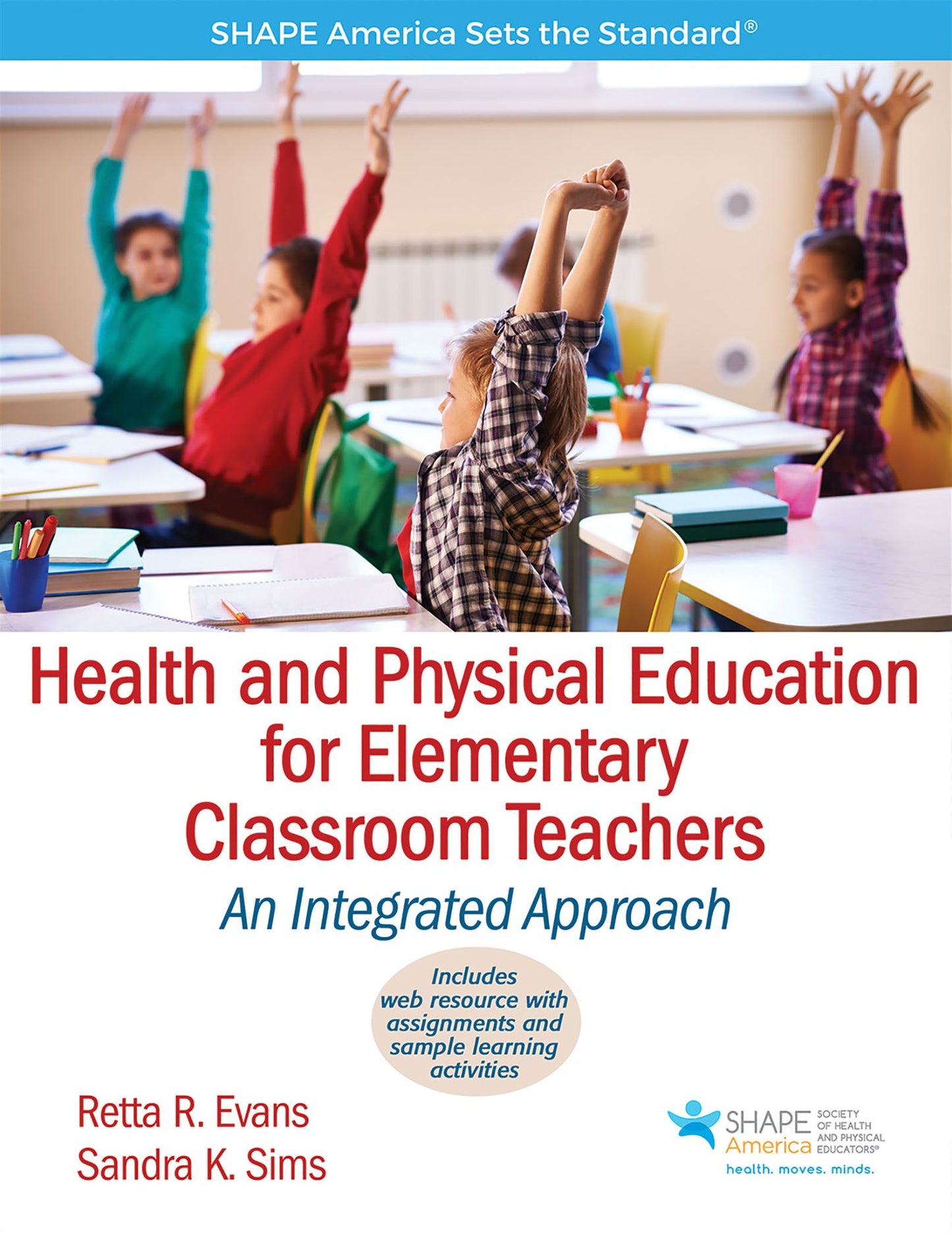 Health and Physical Education for Elementary Classroom Teacher with Web Resource: An Integrated Approach