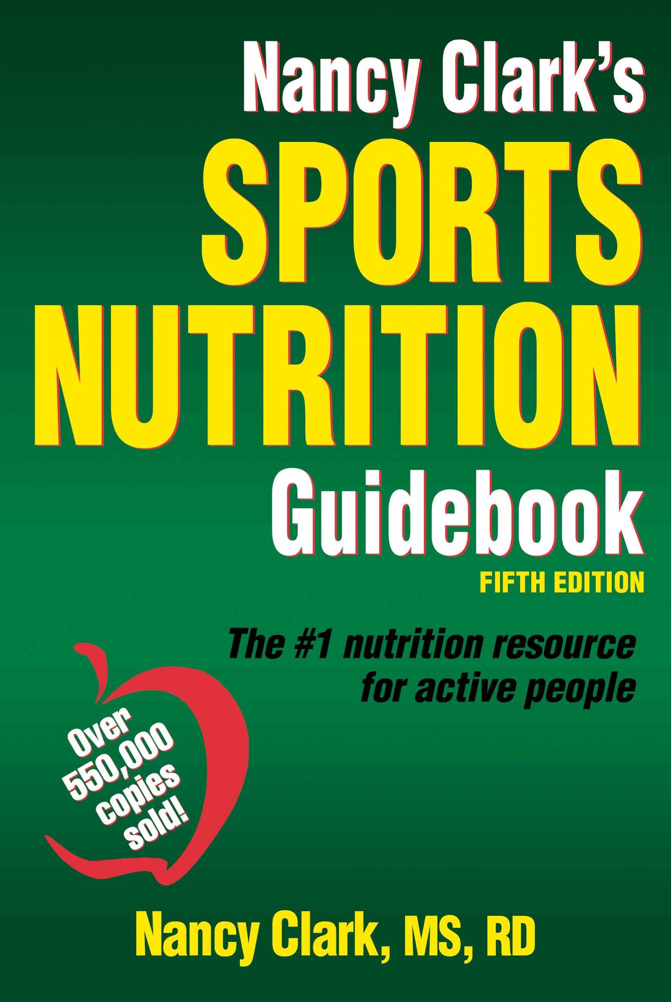 Nancy Clark's Sports Nutrition Guidebook, 5E