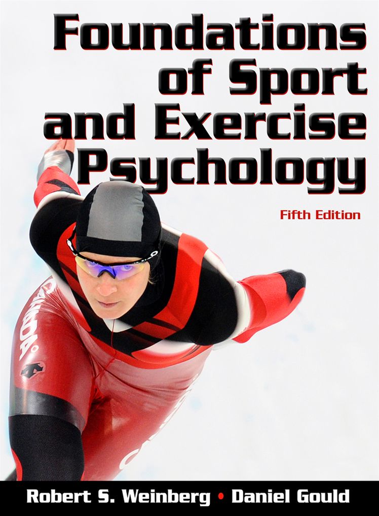 Foundations of Sport and Exercise Psychology, Fifth Edition
